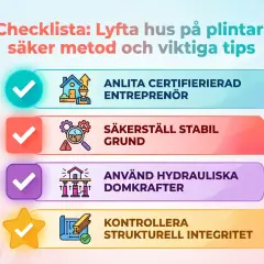 Checklista för att lyfta hus på plintar: anlita proffs, säkerställ grunden, använd hydrauliska domkrafter och kontrollera strukturen.