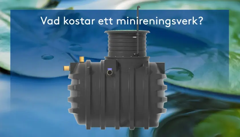 Grått minireningsverk med texten "Vad kostar ett minireningsverk?". En investering för framtiden.